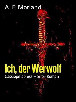 cover image of Ich, der Werwolf